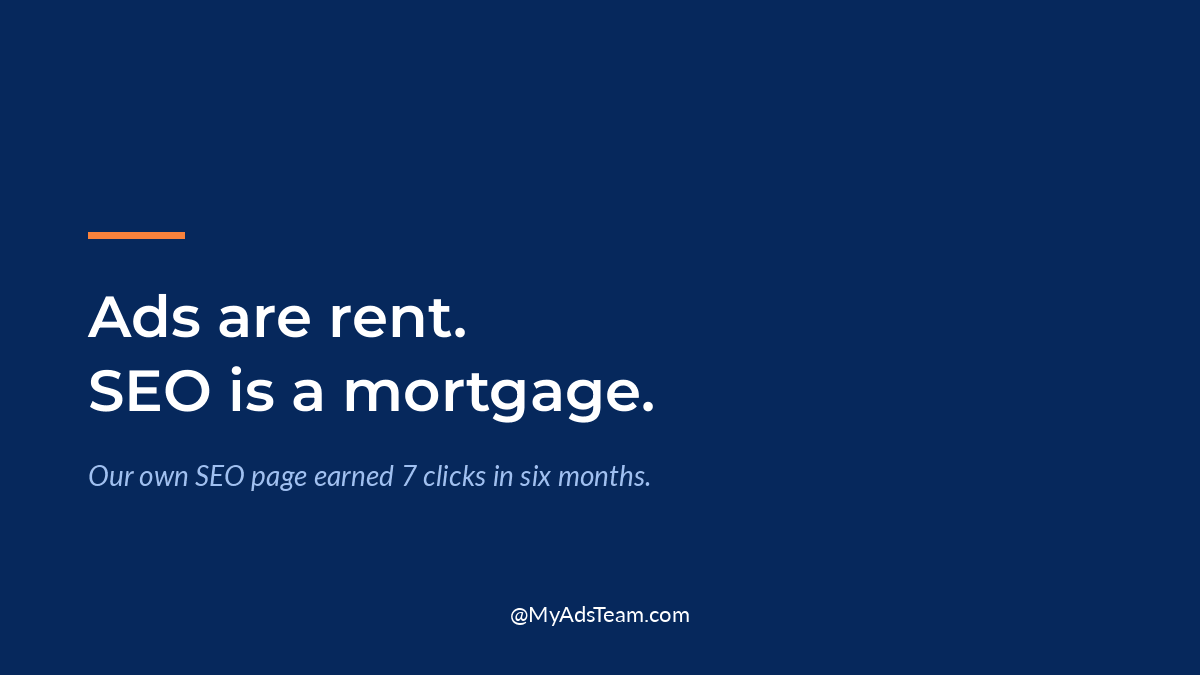 Navy graphic with white text reading Ads are rent. SEO is a mortgage. My Ads Team.
